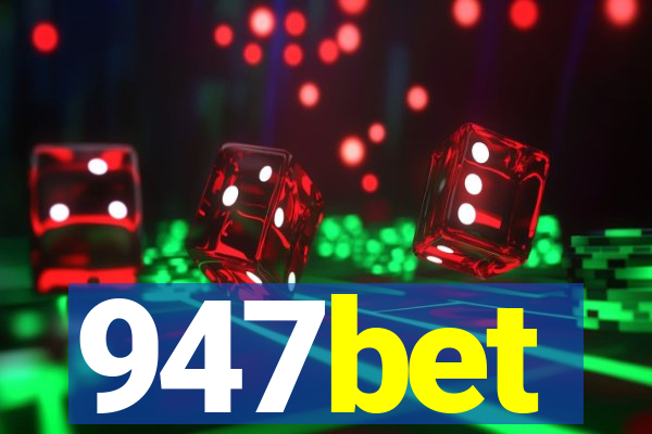 947bet