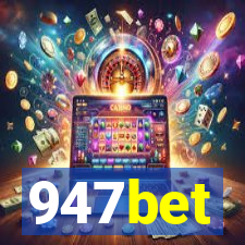 947bet