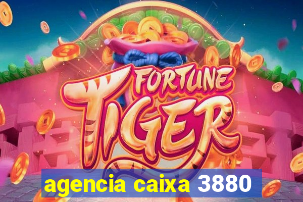 agencia caixa 3880