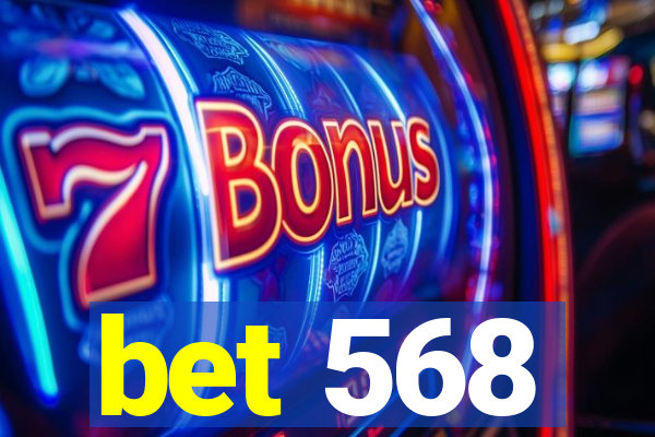 bet 568