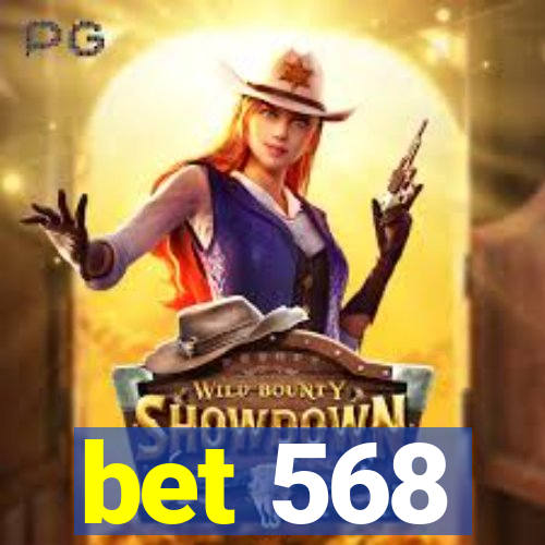 bet 568