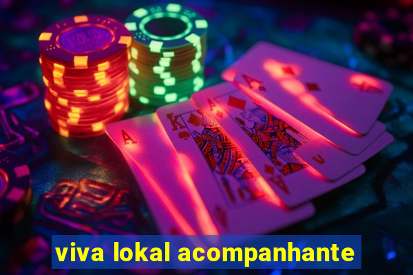 viva lokal acompanhante