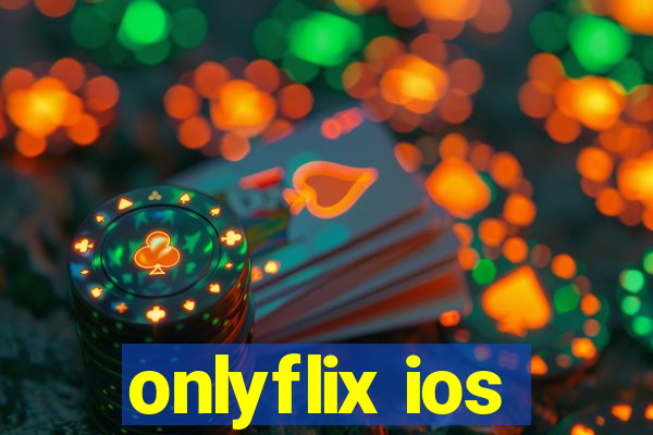 onlyflix ios