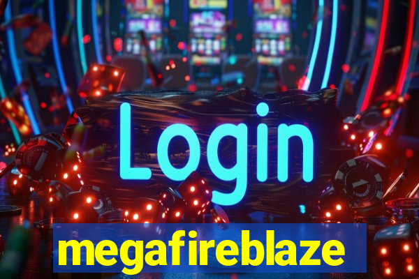 megafireblaze