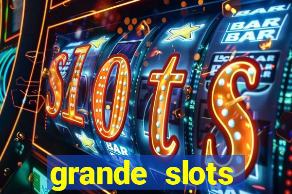 grande slots jackpot louco