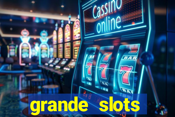 grande slots jackpot louco