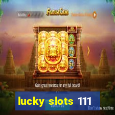 lucky slots 111