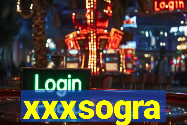 xxxsogra