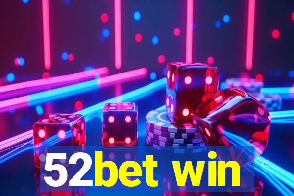 52bet win