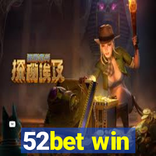 52bet win