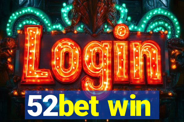 52bet win