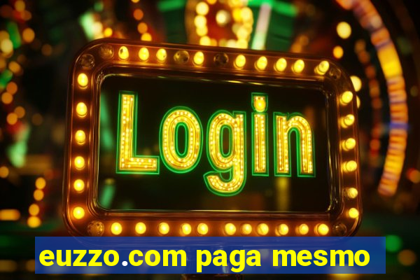 euzzo.com paga mesmo