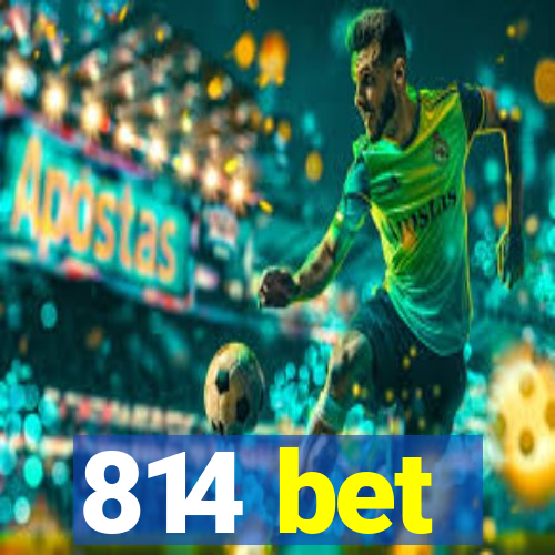 814 bet