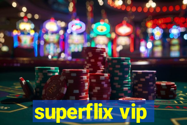 superflix vip