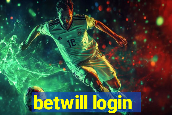betwill login