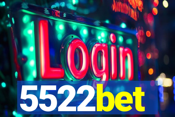 5522bet