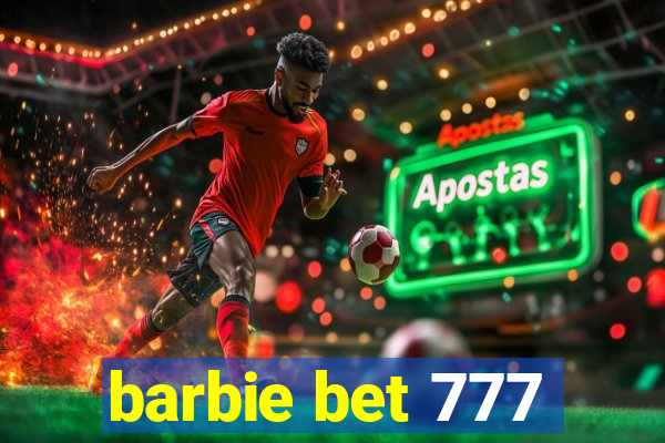 barbie bet 777