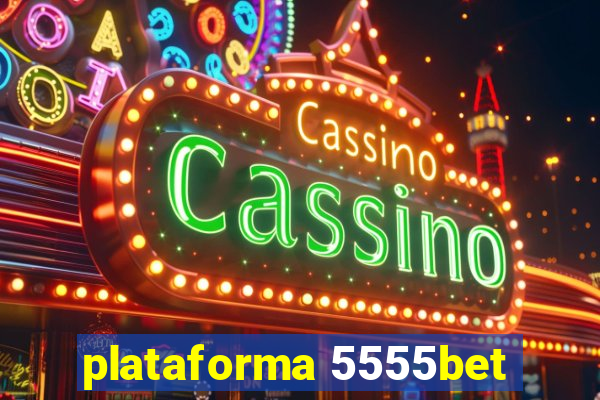 plataforma 5555bet