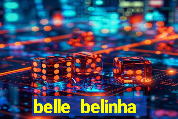 belle belinha privacy free