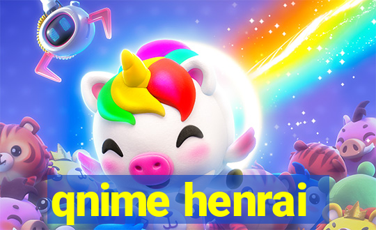 qnime henrai