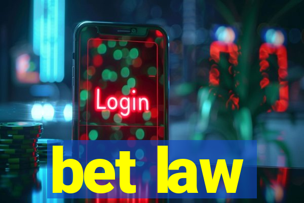 bet law