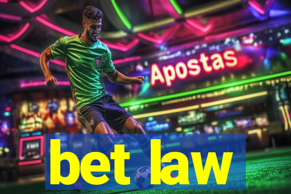 bet law