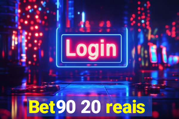 Bet90 20 reais