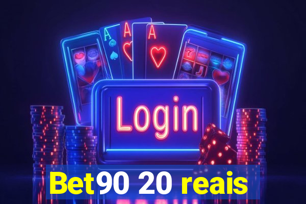 Bet90 20 reais