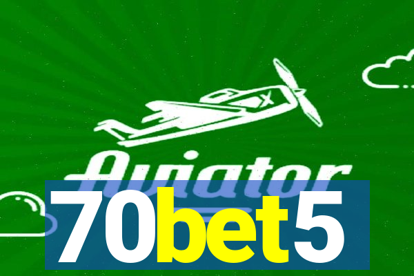 70bet5