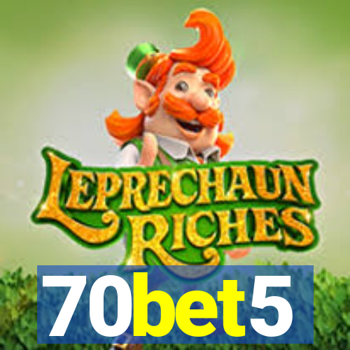 70bet5