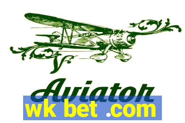 wk bet .com