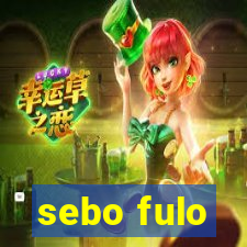 sebo fulo