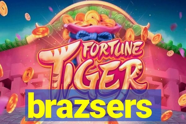 brazsers
