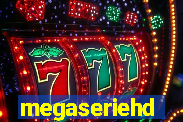 megaseriehd