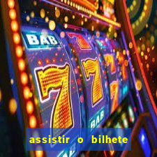 assistir o bilhete de loteria premiado dublado