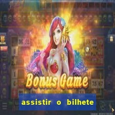 assistir o bilhete de loteria premiado dublado