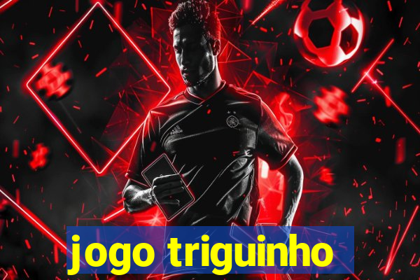 jogo triguinho