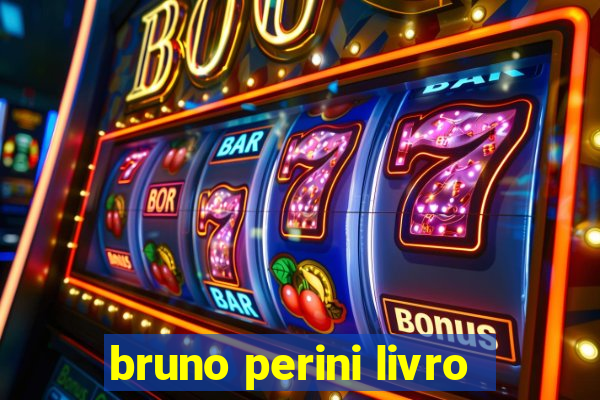 bruno perini livro