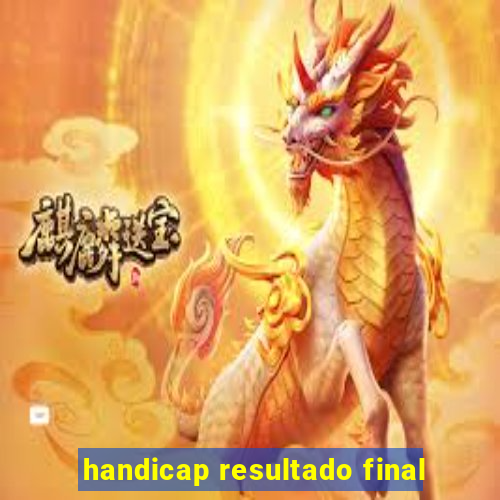 handicap resultado final