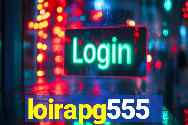 loirapg555