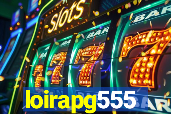 loirapg555