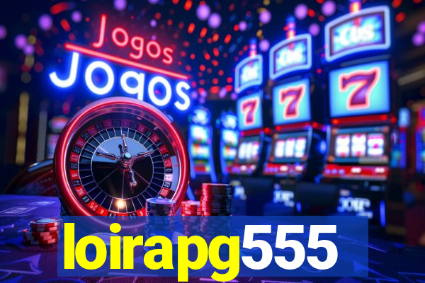loirapg555