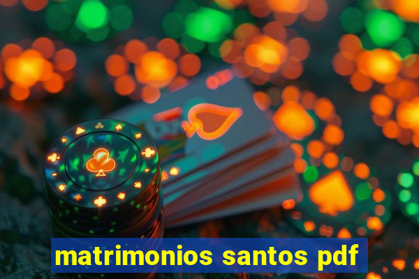 matrimonios santos pdf