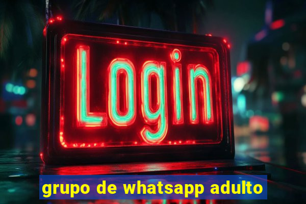 grupo de whatsapp adulto