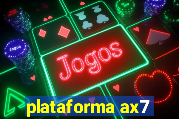 plataforma ax7