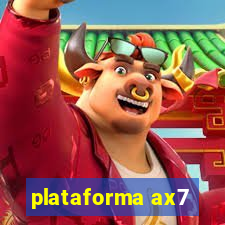 plataforma ax7