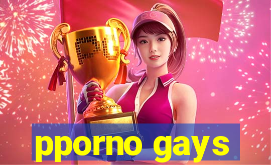 pporno gays
