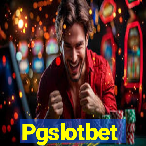 Pgslotbet