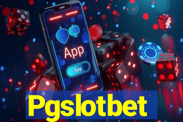 Pgslotbet