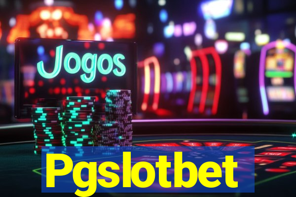 Pgslotbet